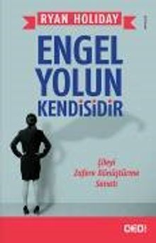 Engel Yolun Kendisidir