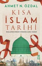 Kısa İslam Tarihi & Başlangıcından Osmanlılara Kadar