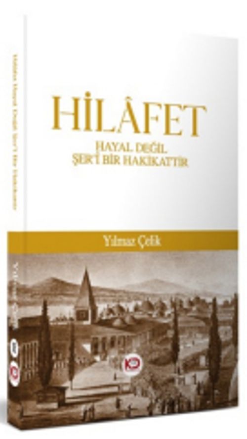 Hilafet & Hayal Değil Şer'ı Bir Hakikattir