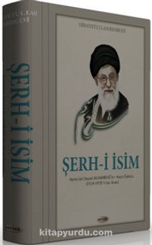 Şerh-i İsim & Seyyid Ali Hamanei'nin Hayat Öyküsü - Hidayetullah Behbudi