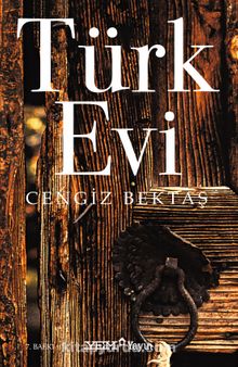 Türk Evi - Cengiz Bektaş