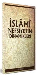 İslami Nefsiyetin Dinamikleri