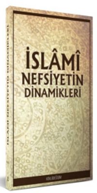 İslami Nefsiyetin Dinamikleri