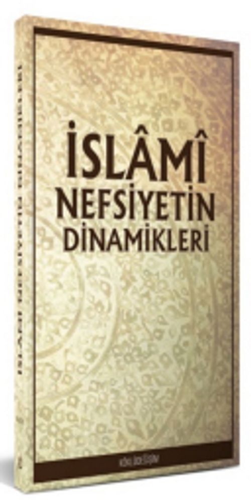 İslami Nefsiyetin Dinamikleri