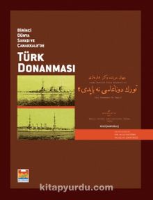Birinci Dünya Savaşı ve Çanakkale’de Türk Donanması