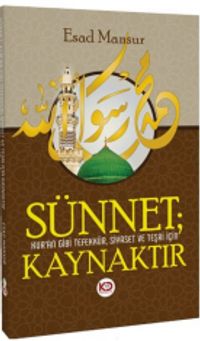 Sünnet Kur'an Gibi Tefekkür, Siyaset ve Teşri İçin Kaynaktır