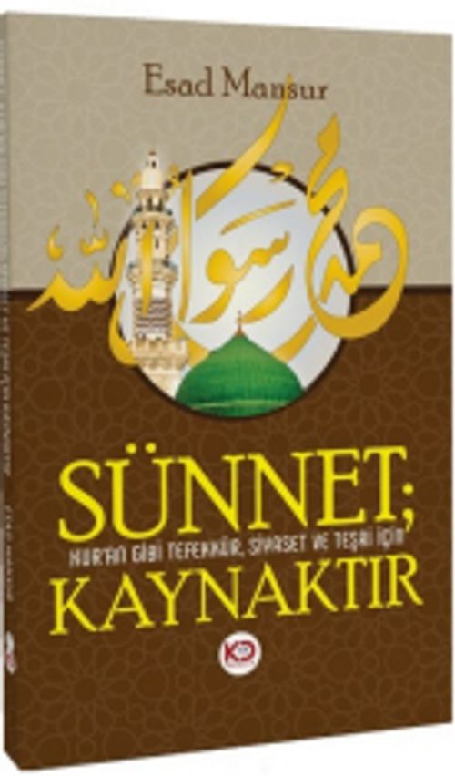 Sünnet Kur'an Gibi Tefekkür, Siyaset ve Teşri İçin Kaynaktır