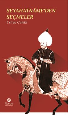 Seyahatname’den Seçmeler