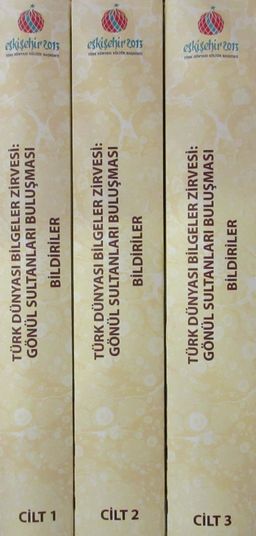 Türk Dünyası Bilgeler Zirvesi : Gönül Sultanları Buluşması (26-28 Mayıs 2014) (3 Cilt Takım)