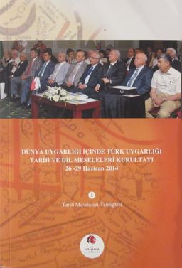 Dünya Uygarlığı İçinde Türk Uygarlığı Tarih ve Dil Meseleleri Kurultayı 26-29 Haziran 2014 (2 Cilt Takım)