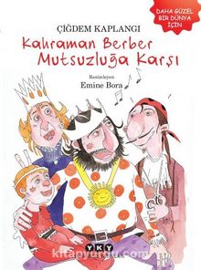Kahraman Berber Mutsuzluğa Karşı - Çiğdem Kaplangı