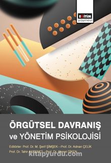 Örgütsel Davranış ve Yönetim Psikolojisi - Kolektif