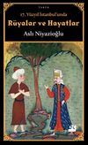 17. Y&uuml;zyıl İstanbul'unda R&uuml;yalar ve Hayatlar