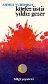 K&ouml;rfez &Uuml;st&uuml; Yıldız Gezer