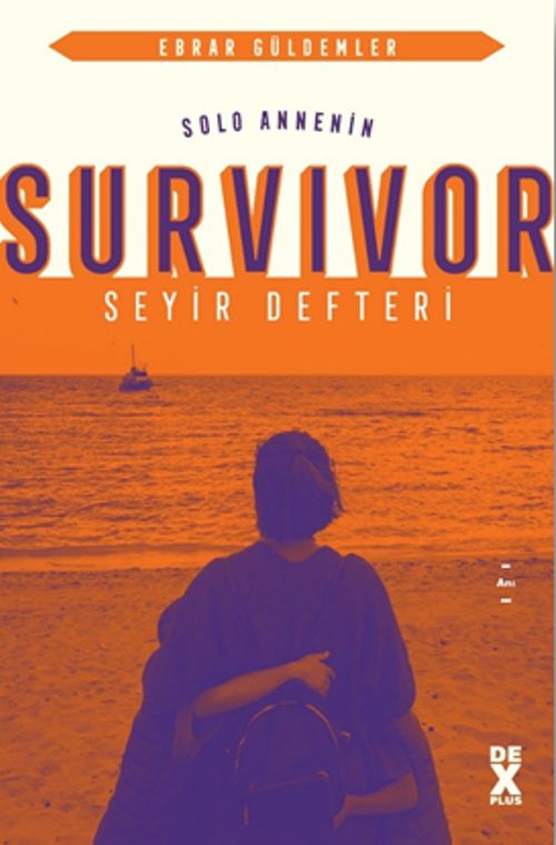 Solo Annenin Survivor Seyir Defteri