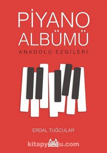 Piyano Albümü & Anadolu Ezgileri