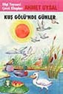 Kuş Gölünde Günler