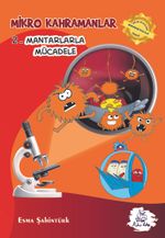 Mikro Kahramanlar / Mantarlarla Mücadele