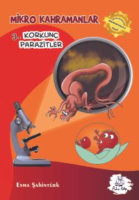 Mikro Kahramanlar / Korkunç Parazitler