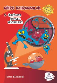 Mikro Kahramanlar - İstilacı Kanser Hücreleri