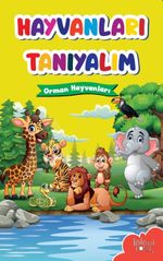 Hayvanları Tanıyalım / Orman Hayvanları