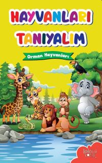 Hayvanları Tanıyalım / Orman Hayvanları