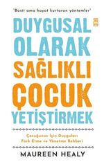 Duygusal Olarak Sağlıklı Çocuk Yetiştirmek