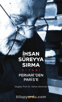  İhsan Süreyya Sırma Kitabı Pervari'den Paris'e (Karton Kapak)