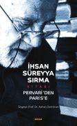  İhsan Süreyya Sırma Kitabı Pervari'den Paris'e (Karton Kapak)