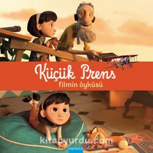 Küçük Prens - Filmin Öyküsü - Bilinmeyen Yazar