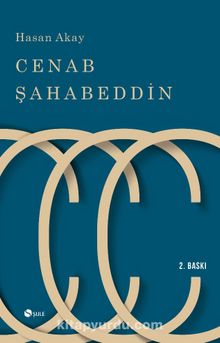 Cenab Şahabeddin - Prof. Dr. Hasan Akay
