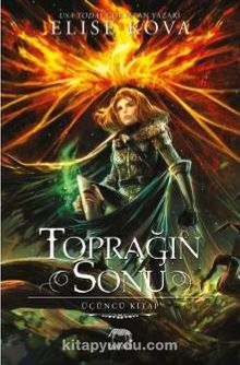 Toprağın Sonu (Ciltli) - Elise Kova