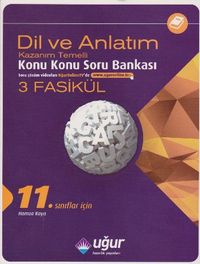 11. Sınıflar İçin Dil ve Anlatım Konu Konu Soru Bankası (3 Fasikül)