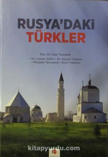 Rusya'daki Türkler - Dr. İlyas Topsakal