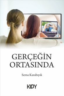 Gerçeğin Ortasında - Sema Karabıyık