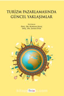 Turizm Pazarlamasında Güncel Yaklaşımlar - Burhan Kılıç