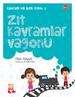 Zıt Kavramlar Vagonu / Kavram ve Bilgi Treni 2