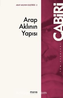 Arap Aklının Yapısı - Muhammed Abid El-Cabiri