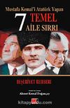 Mustafa Kemal'i Atatürk Yapan 7 Temel Aile Sırrı & Beşeriyet Rehberi