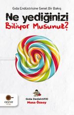 Ne Yediğinizi Biliyor Musunuz? / Gıda Dedektifi