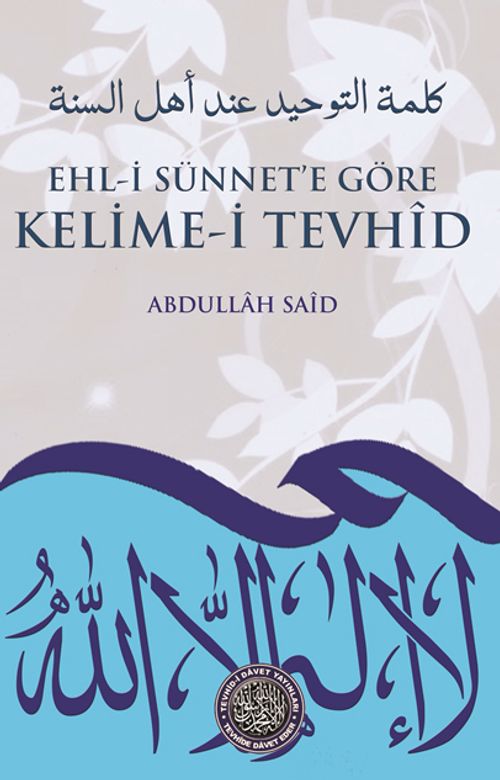 Ehl-i Sünnet'e Göre Kelime-i Tevhid