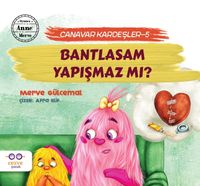 Bantlasam Yapışmaz Mı ? / Canavar Kardeşler 5