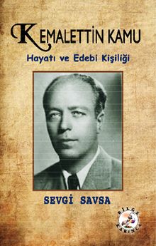 Kemalettin Kamu & Hayatı ve Edebi Kişiliği