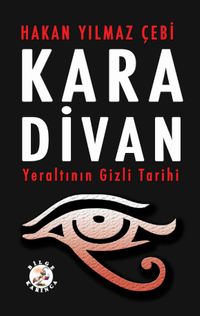 Kara Divan & Yeraltının Gizli Tarihi