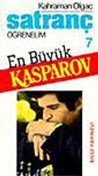 Satranç Öğrenelim / En Büyük Kasparov