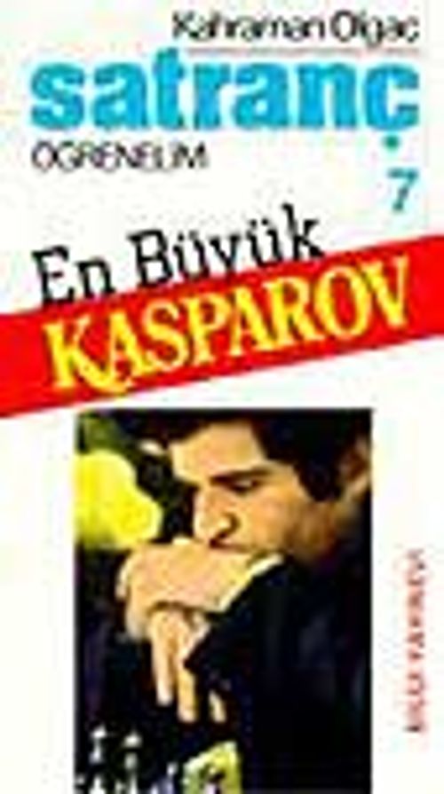 Satranç Öğrenelim / En Büyük Kasparov