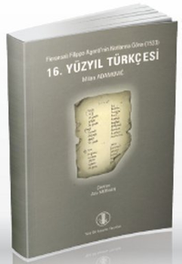 16. Yüzyıl Türkçesi & Floransalı Filippo Argenti'nin Notlarına Göre 1553