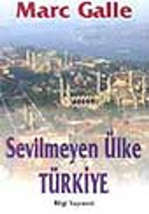 Sevilmeyen Ülke Türkiye