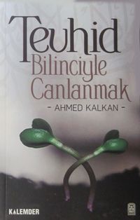 Tevhid Bilinciyle Canlanmak