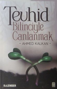 Tevhid Bilinciyle Canlanmak